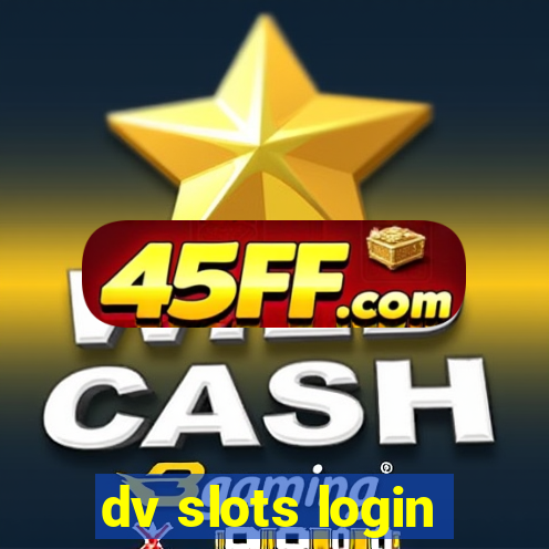 dv slots login